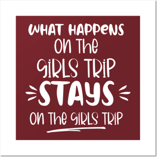 What Happens On The Girls Trip Stays On The Girls Trip Posters and Art